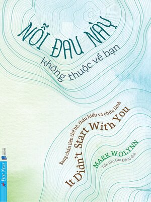 Nỗi Đau Này Không Thuộc Về Bạn--Sang chấn liên thế hệ, thấu hiểu và chữa lành - ebook